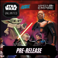 Star Wars Unlimited - Ashes of the Empire Pre-Release Event 10-07-2026