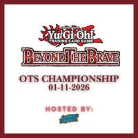 Yu-Gi-Oh! OTS Beyond the Brave Championship hosted by GamerzParadize - 01-11-2026