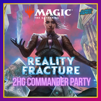 MTG: Reality Fracture 2HG Commander Party 2 on 30-10-2026
