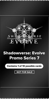 Shadowverse: Evolve - Promo Series 7 Pack