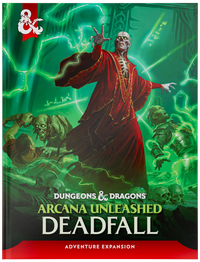 Dungeons & Dragons - Arcana Unleashed: Deadfall HC