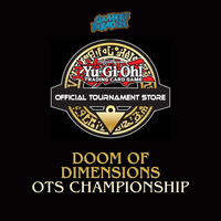 Yu-Gi-Oh! Doom of Dimensions OTS Championship